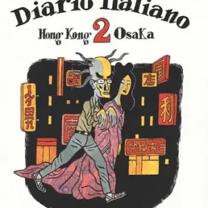 Diario italiano. Vol. 2 Hong Kong-Osaka Ordina Subito