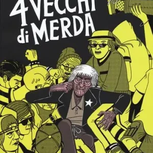4 vecchi di merda. Una storia d‘orrore Consegna Rapida