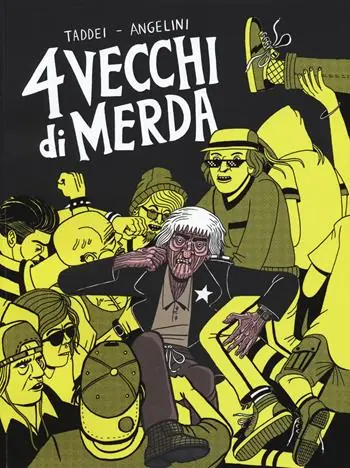 4 vecchi di merda. Una storia d‘orrore Consegna Rapida