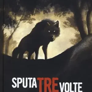 Sputa tre volte. Nuova ediz. Sconto