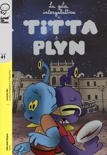 La gita intergalattica di Titta e Plyn Novità