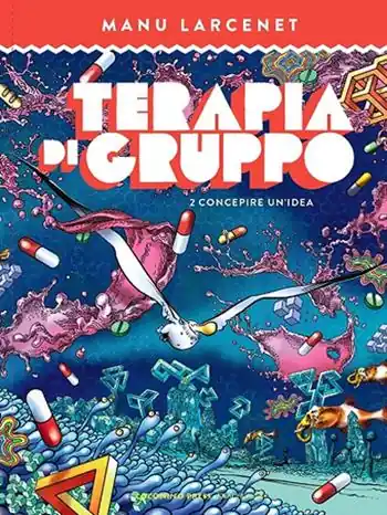 Sconto Terapia di gruppo. Vol. 2 Concepire un‘idea