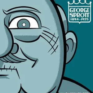 Ultimissimo Modello George Sprott 1894-1975. Un racconto per immagini