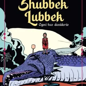 Compra Online Shubbek lubbek. Ogni tuo desiderio