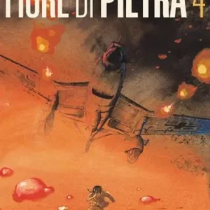 Fiore di pietra. Vol. 4 Offerta Limitata