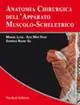 Offerta Del Giorno Anatomia chirurgica dell‘apparato muscolo-scheletrico. Con CD-ROM