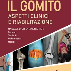 Il gomito. Aspetti clinici e riabilitazione Occasione