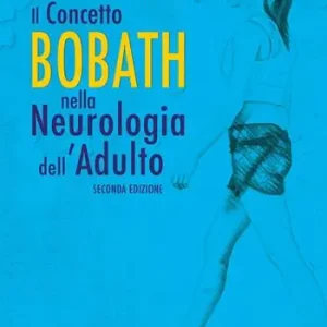 Vendita Finale Il concetto Bobath nella neurologia dell‘adulto