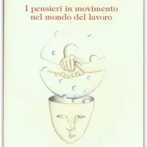I pensieri in movimento nel mondo del lavoro Prezzo Basso