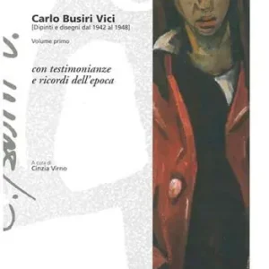 Carlo Busiri Vici. Disegni e dipinti dal 1942 al 1948 Offerta Lampo