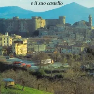 Bracciano e il suo castello. Ediz. illustrata Sconto