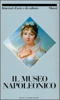 Offerta Del Giorno Il museo Napoleonico