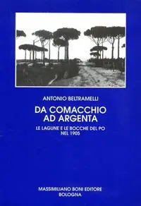 Da Comacchio ad Argenta. Le lagune e le bocche del Po Economico