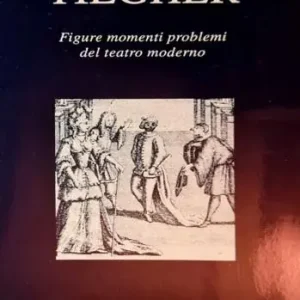 Figure, momenti, problemi del teatro moderno Nuovo Arrivo