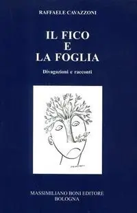 Economico Il fico e la foglia. Divagazioni e racconti