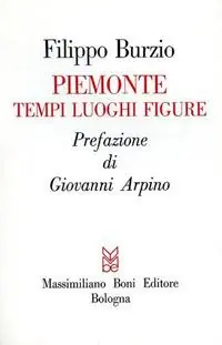 Piemonte. Tempi, luoghi, figure Promozione Esclusiva