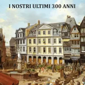 I nostri ultimi 300 anni. Esperienze di guerra, sogni e aneddoti sulla Linea Gotica Spedito Oggi