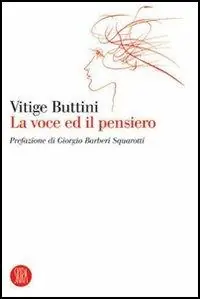 Quantità Limitata Vitige Buttini. La voce ed il pensiero. Ediz. illustrata