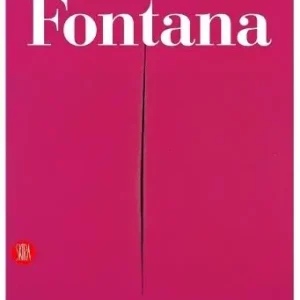 Pagamento Sicuro Lucio Fontana. Catalogo ragionato di sculture, dipinti, ambientazioni. Ediz. italiana e inglese