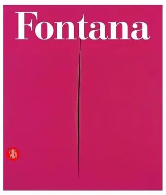Pagamento Sicuro Lucio Fontana. Catalogo ragionato di sculture, dipinti, ambientazioni. Ediz. italiana e inglese
