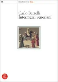 Must-Have Intermezzi veneziani. Ediz. illustrata