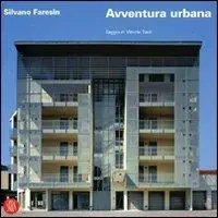 Vendita Finale Silvano Faresin. Avventura urbana. Ediz. italiana e inglese