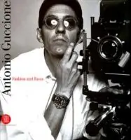 Antonio Guccione. Fashion and faces. Catalogo della mostra (Milano, 15 settembre-15 ottobre 2005). Ediz. italiana e inglese Offerta Del Giorno