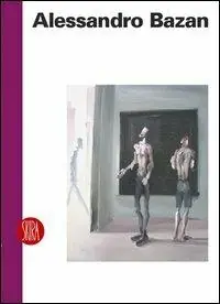 Alessandro Bazan. Est. Ediz. illustrata A Buon Prezzo