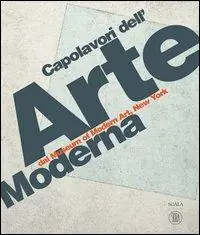 Capolavori dell‘arte moderna dal Museum of Modern Art, New York. Ediz. illustrata Bestseller