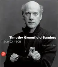 Promo Stagionale Timothy Greenfield-Sanders. Ritratti scelti 1977-2005. Ediz. illustrata