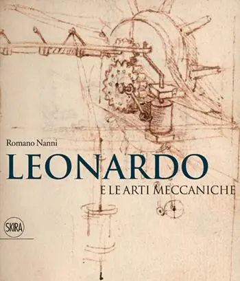 Leonardo e le arti meccaniche. Ediz. illustrata Pagamento Sicuro