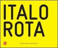 Italo Rota. Projects, works, visions 1997-2007. Ediz. italiana e inglese Novità
