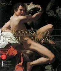 Popolare Caravaggio e il Seicento. Ediz. inglese e greca