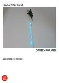Contemporanei. Conversazioni d‘artista. Ediz. illustrata Prezzo Scontato