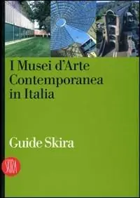 Occasione I musei d‘arte contemporanea in Italia. Ediz. illustrata