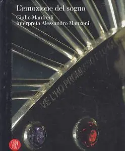 L‘emozione del sogno. Giulio Manfredi interpreta Alessandro Manzoni. Ediz. italiana e inglese Offerta