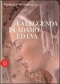 Miglior Prezzo La leggenda di Adamo ed Eva. Ediz. illustrata