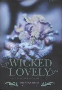 Wicked lovely. Incantevole e pericoloso Promozione Esclusiva