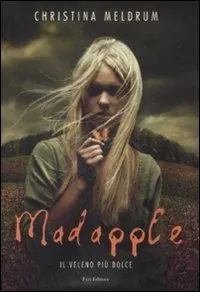 Reso Gratuito Madapple. Il veleno più dolce