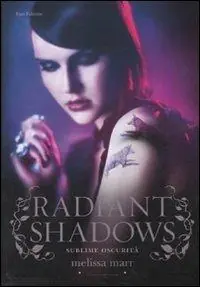 Promozione Radiant shadows. Sublime oscurità
