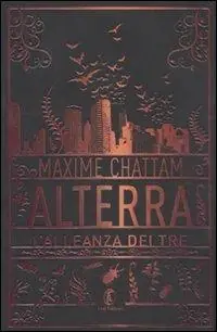 Alterra. L‘alleanza dei tre Affare