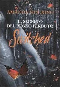 Switched. Il segreto del regno perduto Consegna Rapida