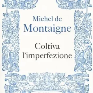 Prezzo Scontato Coltiva l‘imperfezione