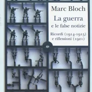 La guerra e le false notizie. Ricordi (1914-1915) e riflessioni (1921) Più Venduto