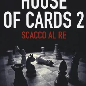 Scacco al re. House of cards. Vol. 2 Offerta Speciale