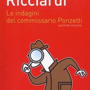 Le indagini del commissario Ponzetti Portami a ballare-Il dono delle lacrime-La canzone del sangue. Vol. 2 Reso Gratuito