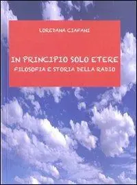 In principio solo etere. Filosofia e storia della radio Super Prezzo