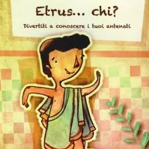 Etrus... chi? Divertiti a conoscere i tuoi antenati Quantità Limitata