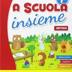 A scuola insieme. Per la 1ª classe elementare. Con e-book. Con espansione online. Vol. 1 Prezzo Basso