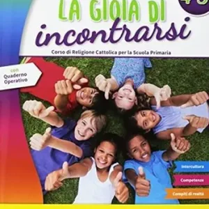 La gioia di incontrarsi. Per la Scuola elementare. Con e-book. Con espansione online. Vol. 4-5 Sconto